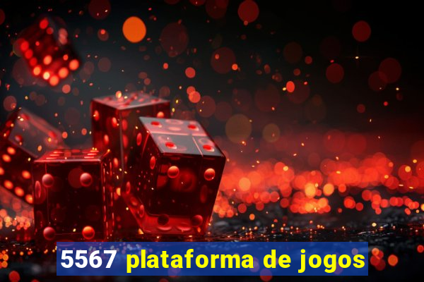 5567 plataforma de jogos